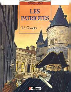 Aperçu 1 de l'album Les Patriotes tome 3 - Complot