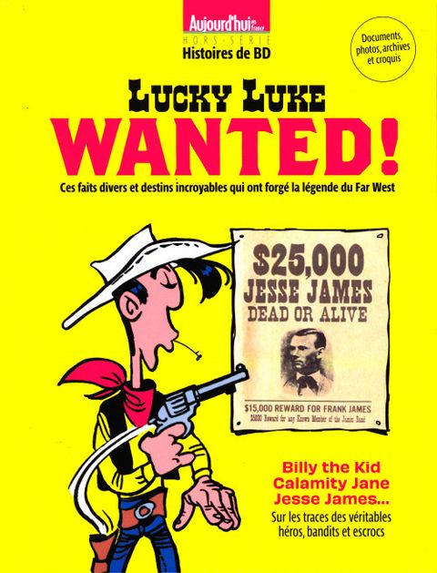 Couverture de l'album Lucky Luke Wanted ! Ces faits divers et destins incroyables qui ont forgé la légende du Far West