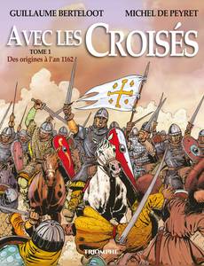 Aperçu 1 de l'album Le Vent de l'Histoire tome 1 - Avec les Croisés : Des origines à 1162