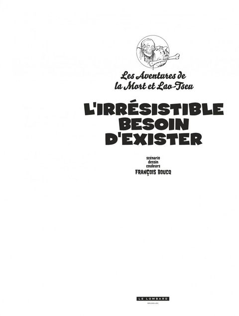 Aperçu de l'album Les Aventures de la Mort et Lao-Tseu tome 4 - L'Irrésistible Besoin d'Exister