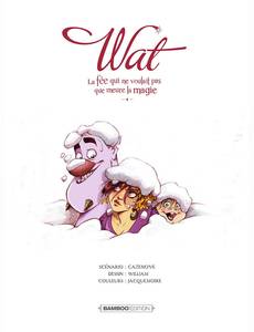 Aperçu 4 de l'album Wat tome 2 - La fée qui ne voulait pas que meure la magie