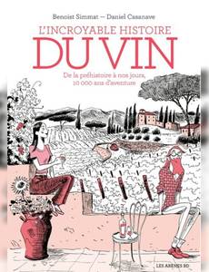 Couverture de l'album L´incroyable histoire du vin (de la préhistoire à nos jours, 10 000 ans d´aventure)