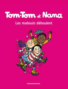 Aperçu 1 de l'album Tom-Tom et Nana tome 25 - Les Mabouls Déboulent