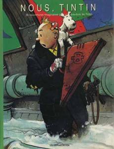 Couverture de l'album Nous, Tintin - 36 couvertures imaginaires pour une aventure de Tintin