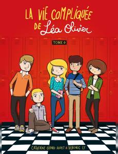 Couverture de l'album La vie compliquée de Lea Olivier Tome zéro