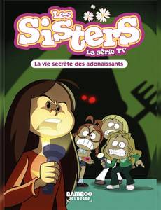 Aperçu 1 de l'album Les Sisters - Roman Poche tome 25 - La Vie Secrete des Adonaissants