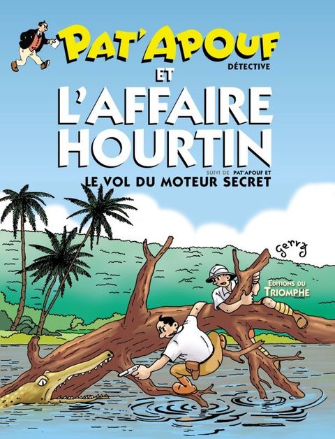 Couverture de l'album Pat'Apouf et l'affaire Hourtin : Suivi de Pat'Apouf et le vol du moteur secret