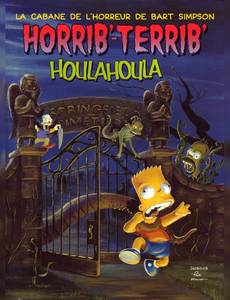 Aperçu 1 de l'album Les Simpson Hors série - La Cabane de l'Horreur de Bart Simpson : Horrib'-Terrib' Houlahoula