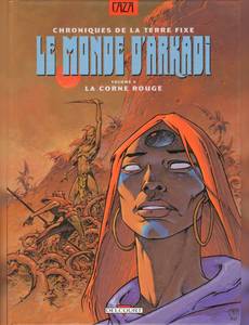 Aperçu 1 de l'album Le Monde d'Arkadi tome 4 - Chroniques de la Terre Fixe - la Corne Rouge