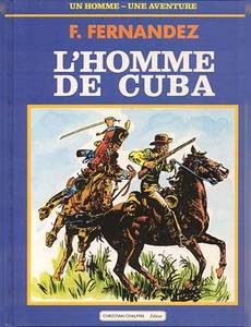 Aperçu 1 de l'album Un homme, une aventure tome 15 - L'homme de Cuba