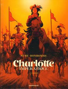 Aperçu 1 de l'album Charlotte Impératrice tome 2 - L'empire 