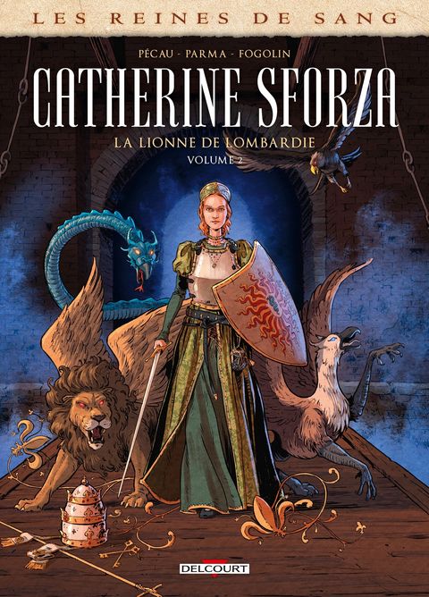 Couverture de l'album Les reines de sang - Catherine Sforza, la lionne de Lombardie