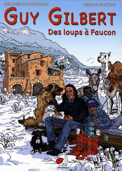Couverture de l'album Guy Gilbert, Tome 2 : Des loups à Faucon