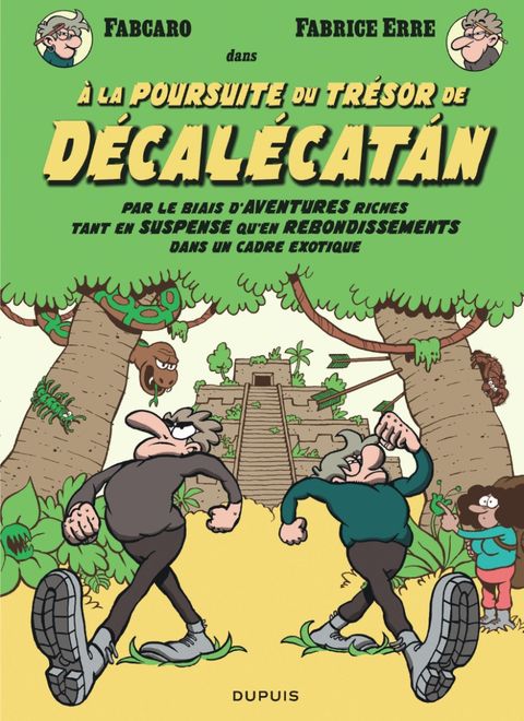 Couverture de l'album À la poursuite du trésor de Décalécatán - Par le biais d'aventures riches tant en suspense qu'en rebondissements dans un cadre exotique