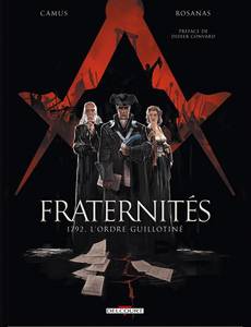 Aperçu 1 de l'album Fraternités tome 1 - 1792, l'Ordre Guillotiné