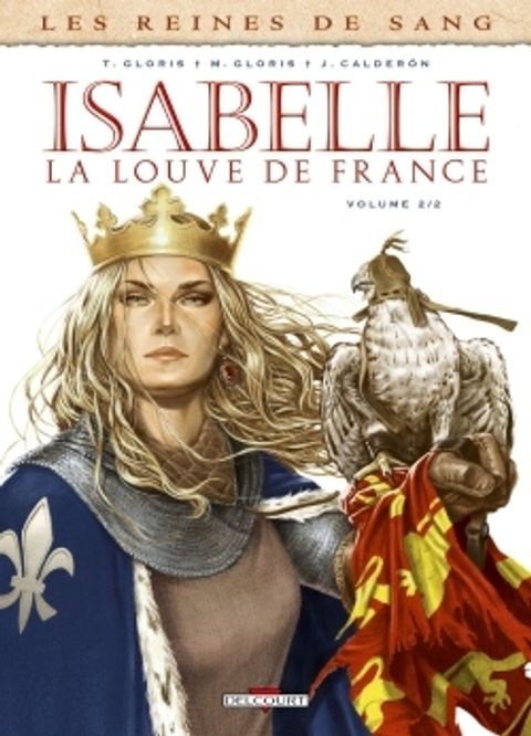 Couverture de l'album Les Reines de Sang - Isabelle, la Louve de France