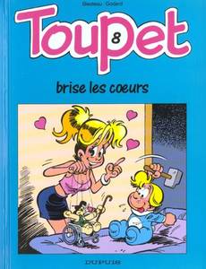 Aperçu 1 de l'album Toupet tome 8 - Toupet Brise les Coeurs
