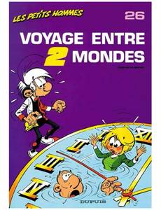 Aperçu 1 de l'album Les Petits Hommes tome 26 - Voyage entre deux mondes