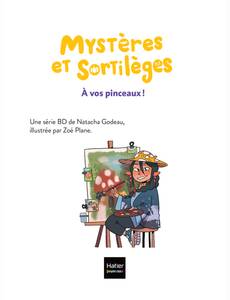 Aperçu 2 de l'album Mystères et Sortilèges tome 5 - À vos pinceaux !