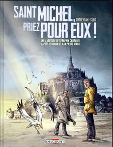Aperçu 1 de l'album Séraphin Cantarel (d'après Jean-Pierre Alaux) tome 2 - Saint Michel, priez pour eux !