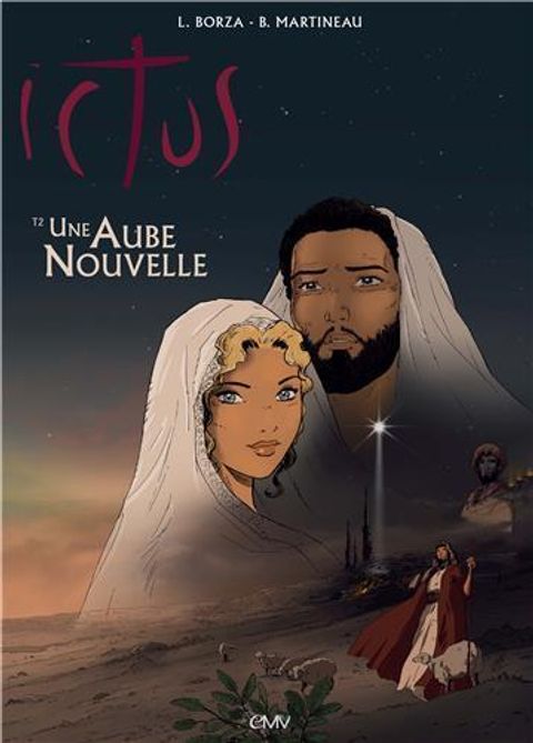 Couverture de l'album Une Aube Nouvelle T2 - Ictus. L´evangile Tel Qu´il M´a Ete Revele en Bd