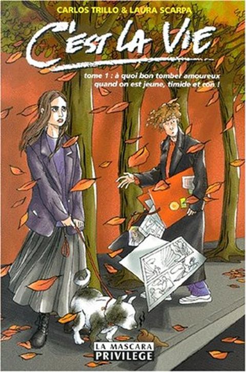 Couverture de l'album C'est la vie Tome 1 : A quoi bon tomber amoureux quand on est jeune, timide et con !