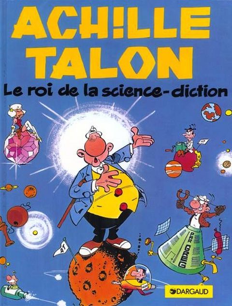 Couverture de l'album Achille Talon  le Roi de la Science-Diction