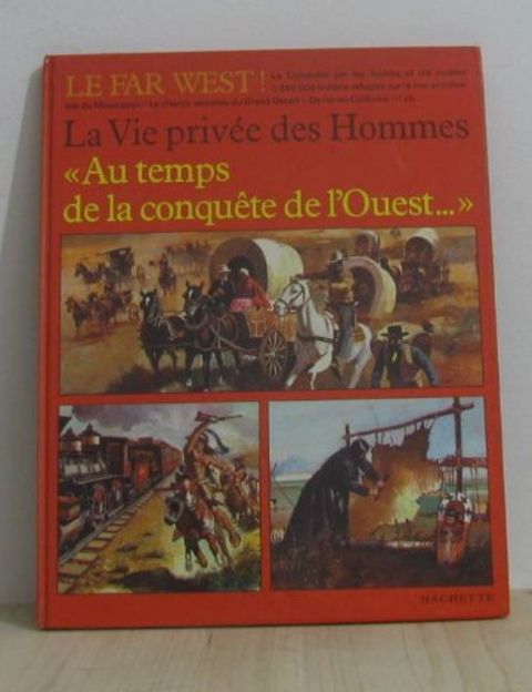 Couverture de l'album Au Temps de la Conquête de l'Ouest (la Vie Privée des Hommes)