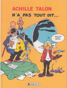 Couverture de l'album Achille Talon N'a pas Tout Dit