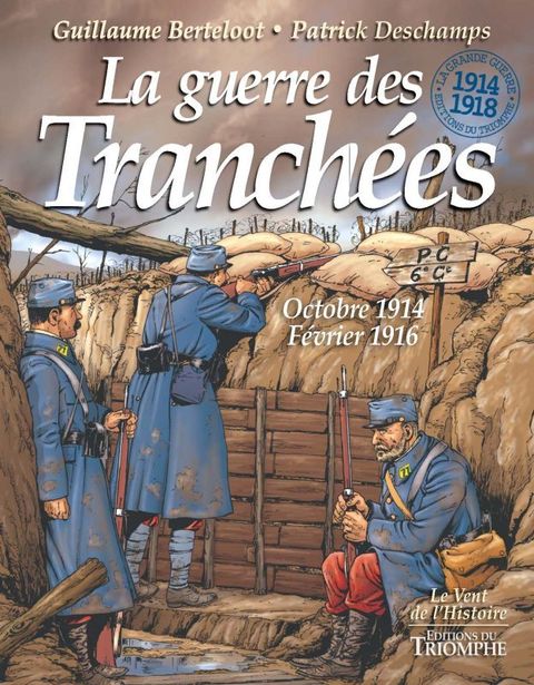 Couverture de l'album La guerre des tranchees oct 1914 - fev 1916