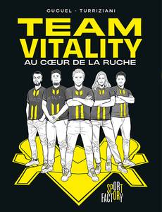Couverture de la série Team Vitality - Au coeur de la ruche