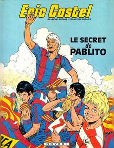 Aperçu 1 de l'album Eric Castel tome 6 - Le Secret de Pablito