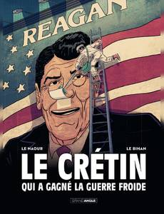 Couverture de la série Crétin qui a gagné la guerre froide (Le)
