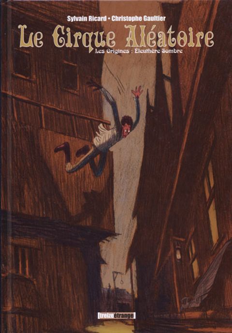 Couverture de l'album Le cirque aléatoire, Tome 3 : Les Origines : Eleuthère Sombre