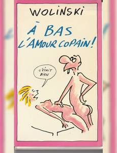 Aperçu 1 de l'album Wolinski (One-Shot) tome 1980 - A bas l'amour copain !