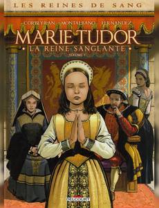 Aperçu 1 de l'album Les Reines de Sang - Marie Tudor tome 1