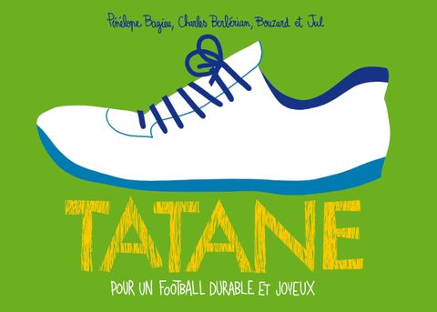 Couverture de l'album Tatane - pour un Football Durable et Joyeux