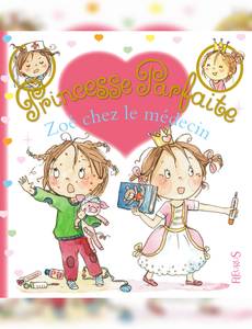 Aperçu 1 de l'album Princesse Parfaite tome 34 - Zoé va chez le médecin