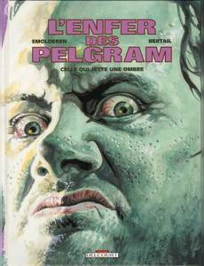 Aperçu 1 de l'album L'Enfer des Pelgram tome 2 - Celle qui Jette une Ombre