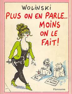 Aperçu 1 de l'album Wolinski (One-Shot) tome 1989 - Plus on en parle... moins on le fait !