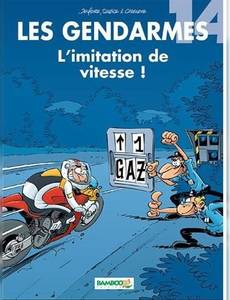 Aperçu 1 de l'album Les Gendarmes tome 14 - L'imitation de vitesse !