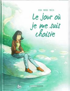 Aperçu 1 de l'album Le Jour où... tome 8 - Le jour où je me suis choisie