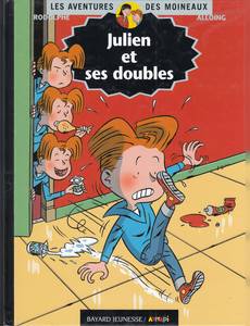 Aperçu 1 de l'album Les aventures des Moineaux tome 7 - Les Aventures des moineaux, tome 7 : Julien et ses doubles