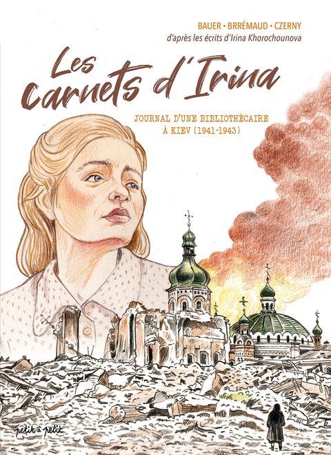 Couverture de l'album Irina, Journal d'une bibliothécaire Russe à Kiev pendant l'occupation allemande