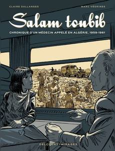 Aperçu 1 de l'album Salam Toubib - Chronique d'un Médecin Appelé en Algérie, 1959-1961