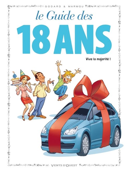 Couverture de l'album Le Guide des 18 Ans ;  Vive la Majorité !