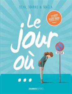 Couverture de la série Le jour où...