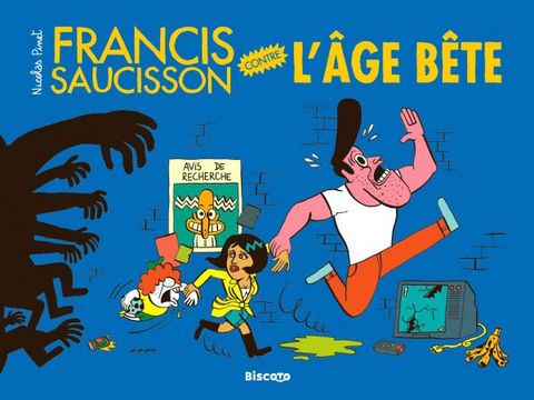 Couverture de l'album Francis Saucisson contre l'âge bête