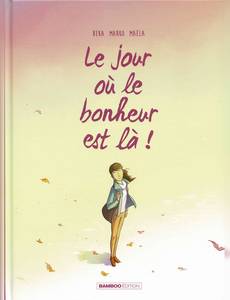 Aperçu 1 de l'album Le Jour où... tome 6 - Le jour où le bonheur est là !