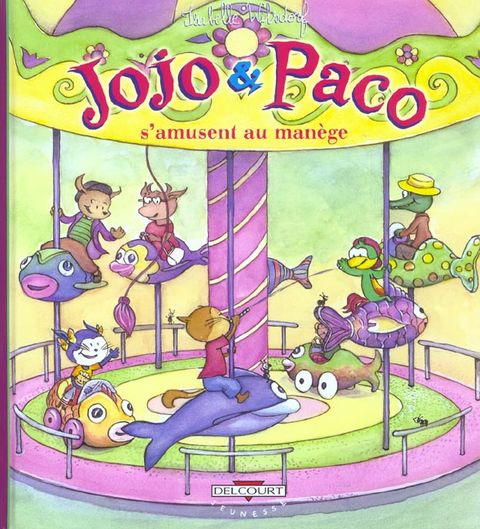 Couverture de l'album Jojo et Paco s'amusent au Manège